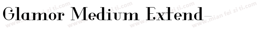 Glamor Medium Extend字体转换